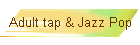 Adult tap & Jazz Pop